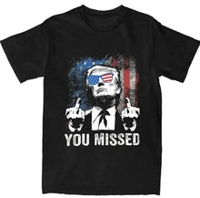 Load image into Gallery viewer, Funny Trump &quot;You Missed&quot; Top Tee - Blurrywatch.com
