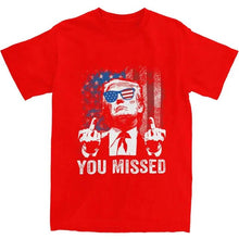 Load image into Gallery viewer, Funny Trump &quot;You Missed&quot; Top Tee - Blurrywatch.com
